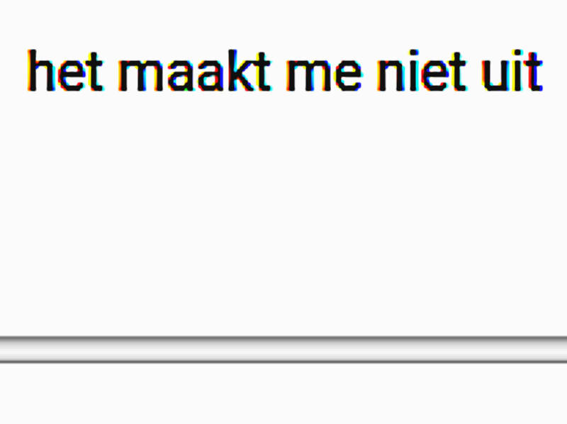 Het maakt me niet uit