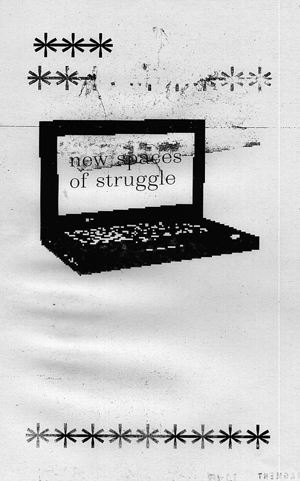basic 3d model of a laptop with title screen “new spaces of struggle”, some decorative asterisks. black laser copy.